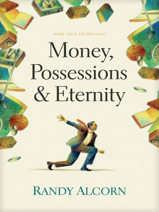 Title details for Money, Possessions, and Eternity by Randy Alcorn - Available